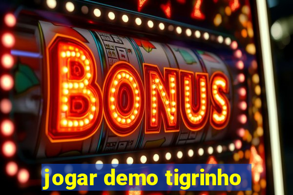 jogar demo tigrinho